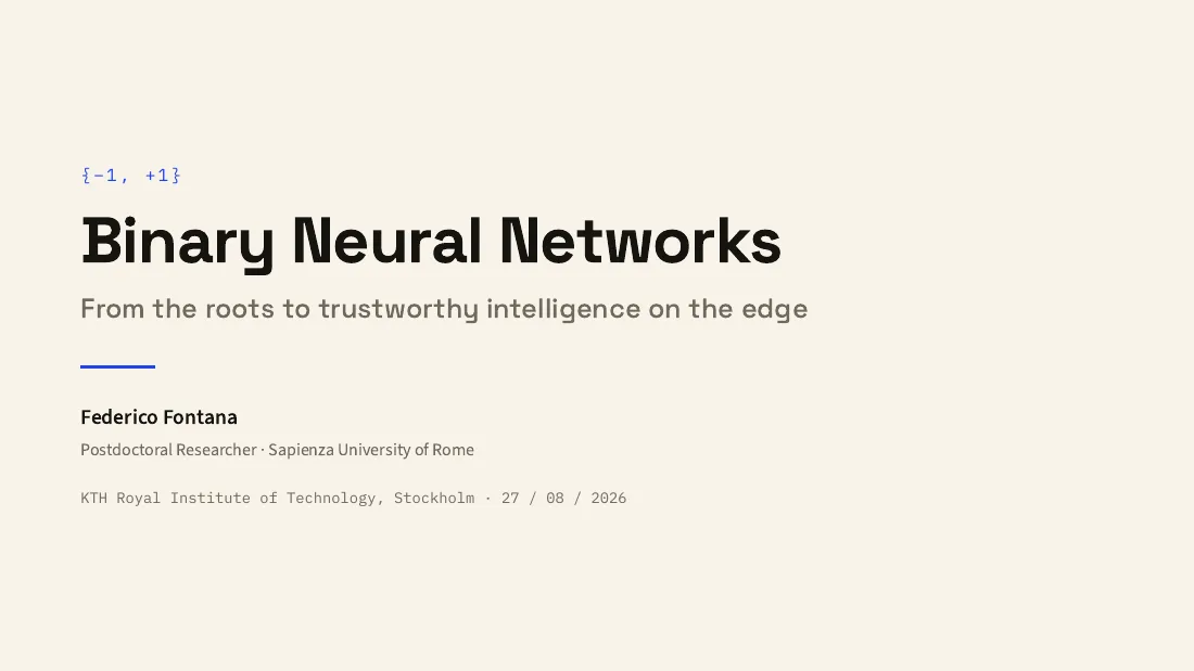 Title slide: Binary Neural Networks, from the roots to trustworthy intelligence on the edge